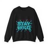Whatever Happens Stay Wild Unisex  Sweatshirt - Vintage 1980 Design